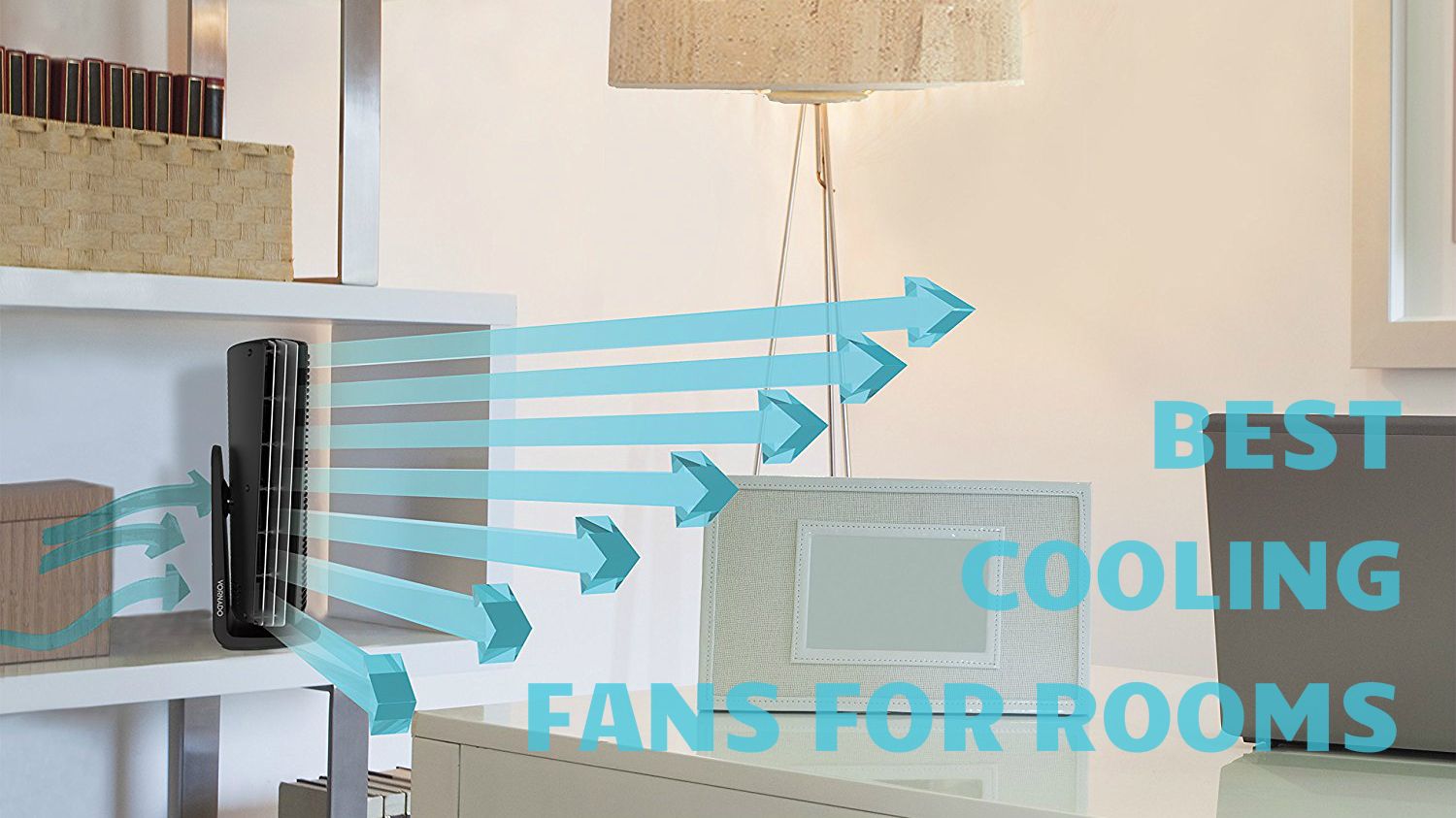 Best cooling fans for rooms