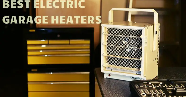 Photo of Best Electric Garage Heaters