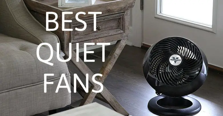 Photo of Best Quiet Fans